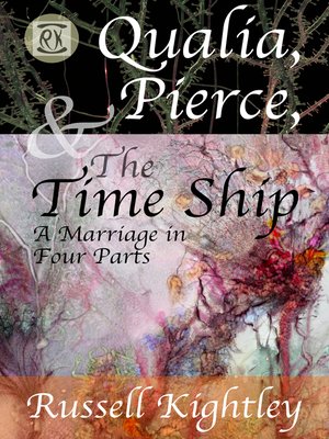cover image of Qualia, Pierce, & the Time Ship
